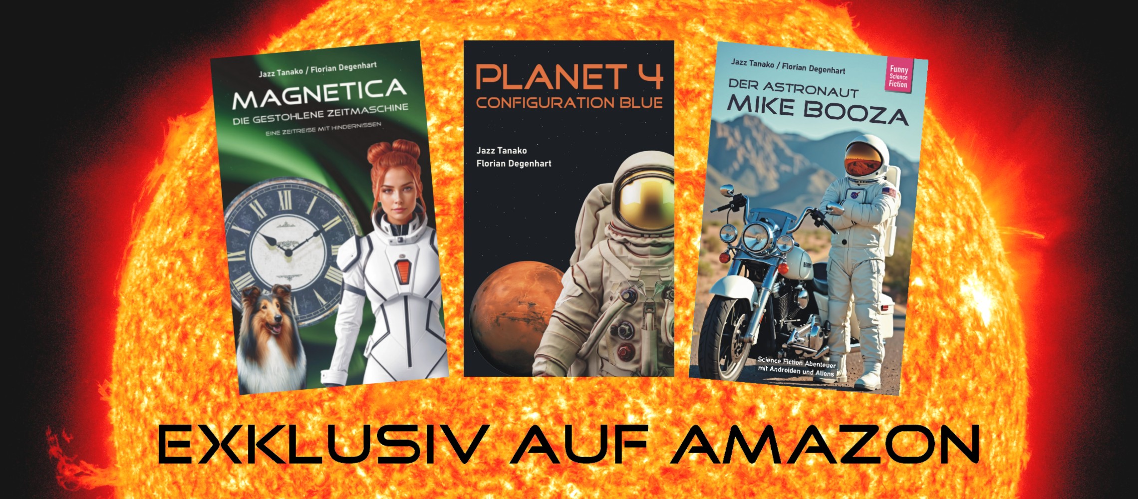 Die Abbildung zeigt die brodelnde Oberfläche der Sonne im Weltraum. Vor dem gelb-orange leuchtenden Stern sind drei Bücher zu sehen. Es sind Science-Fiction-Romane von Jazz Tanako und Florian Degenhart.
