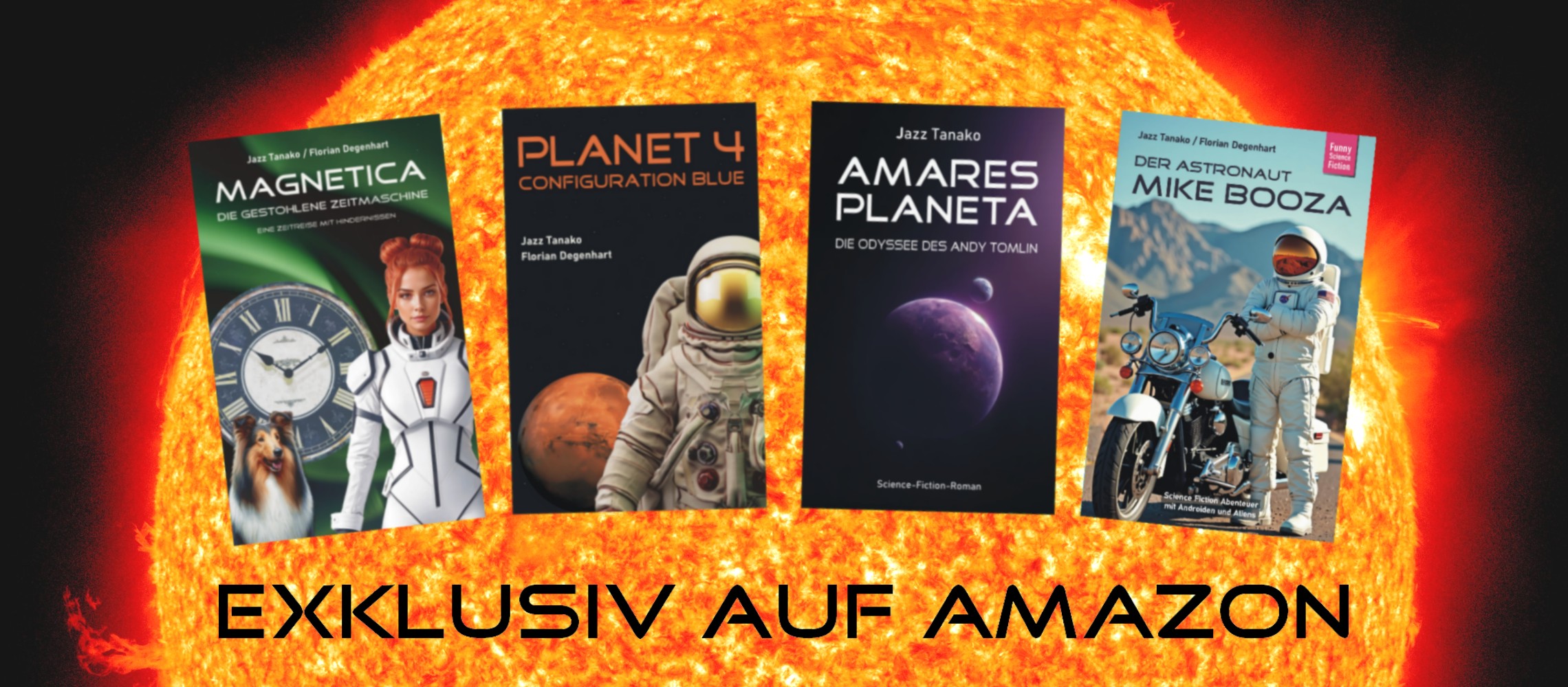 Die Abbildung zeigt die brodelnde Oberfläche der Sonne im Weltraum. Vor dem gelb-orange leuchtenden Stern sind vier Bücher zu sehen. Es sind Science-Fiction-Romane von Jazz Tanako und Florian Degenhart.