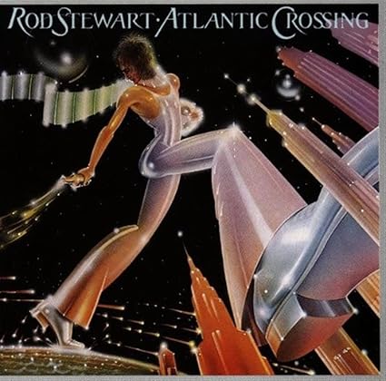 Das Bild zeigt das Cover des Albums "Atlantic Crossing" von Rod Stewart